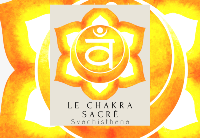 Chakra sacré : découvrez Svadhisthana
