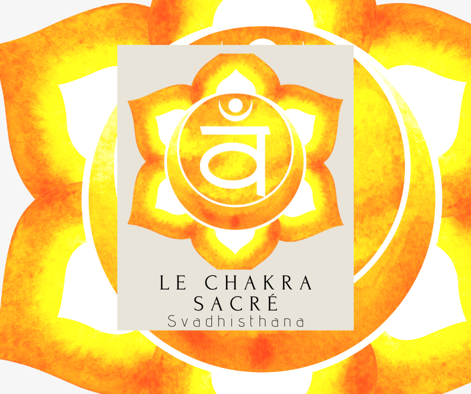 chakra sacré svadhisthana