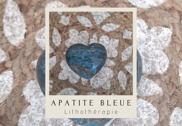 Apatite bleue : les vertus en lithothérapie