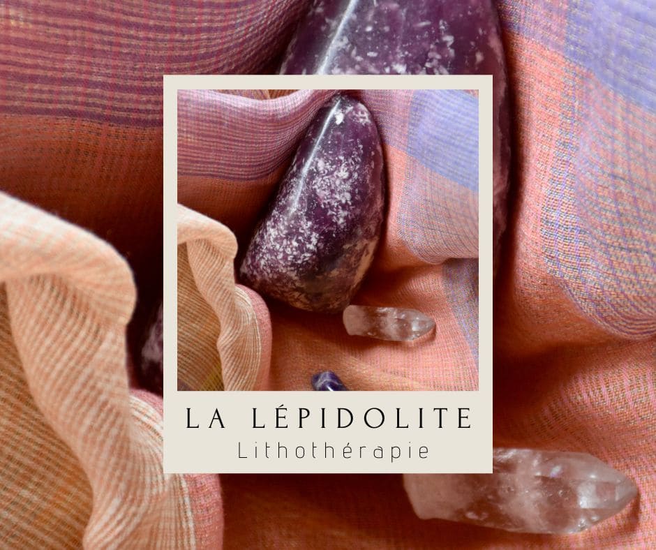 lépidolite en lithothérapie