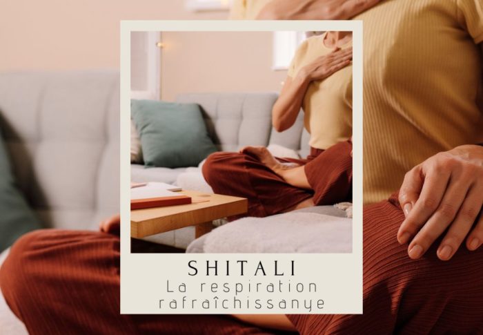 Shitali, la respiration rafraîchissante